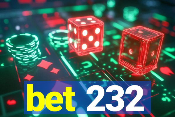 bet 232